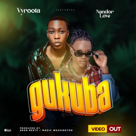 Gukuba by Nandor Love Ft Vyroota Downloaded from www.phanoxug.com_6680e708d6ad8.jpg